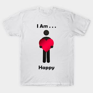 I Am . . . Happy T-Shirt